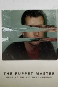 Хозяин Марионеток: Охота на величайшего мошенника смотреть онлайн в хорошем качестве